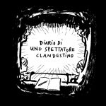 Diario di uno spettatore clandestino